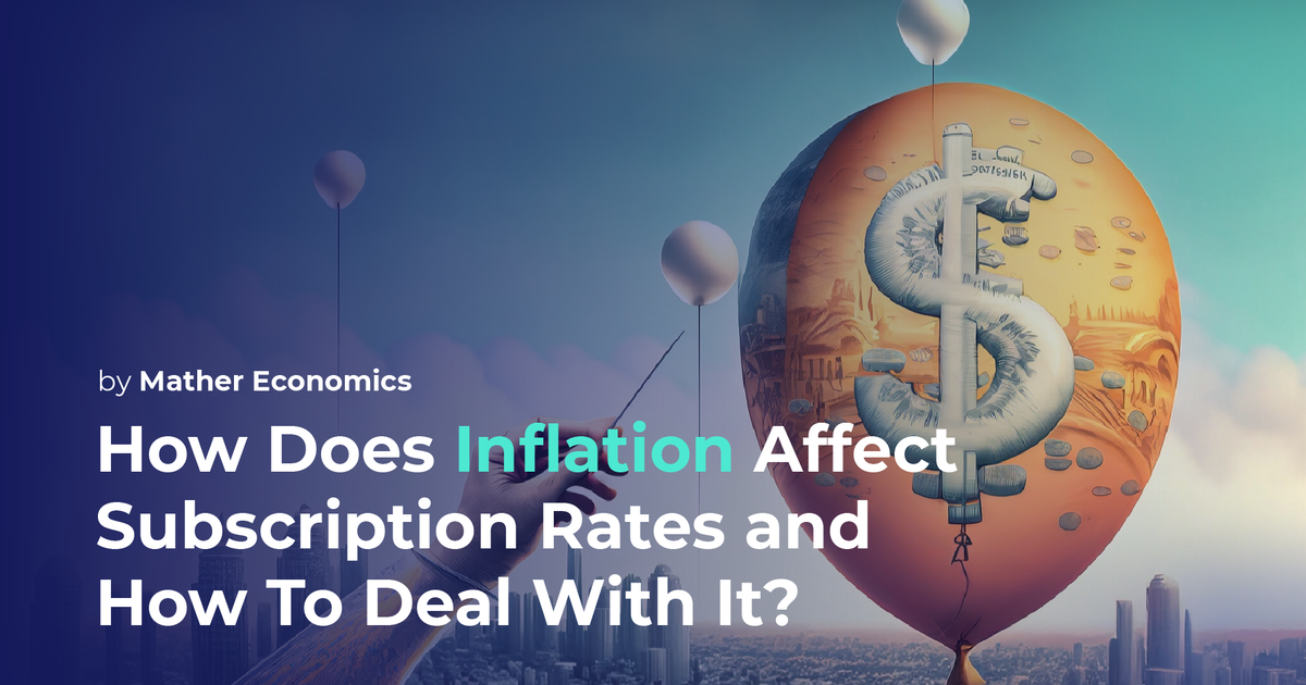 How Does Inflation Affect Subscription Rates and How To Deal With It?